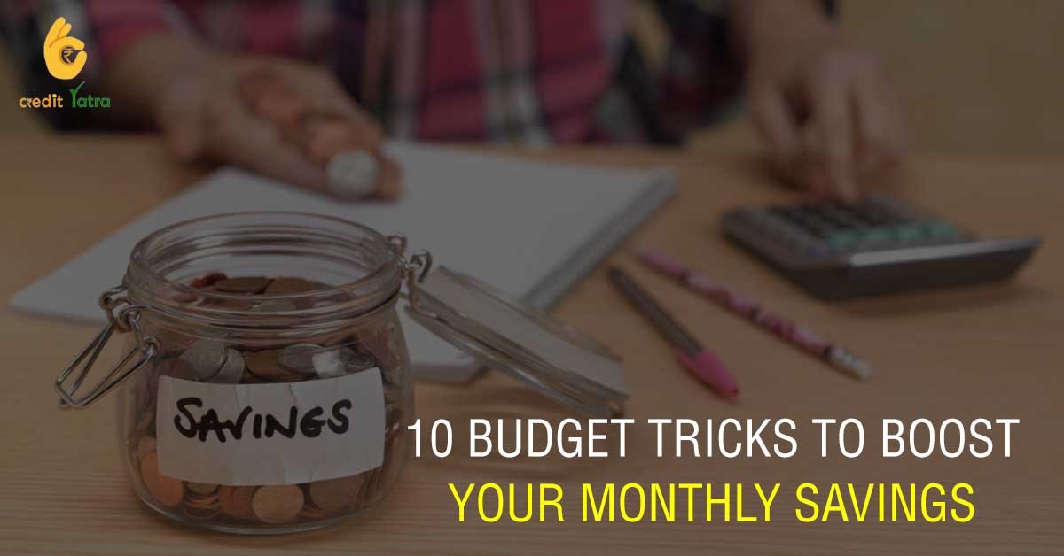 10 Budget Tricks to Boost Your Monthly Savings