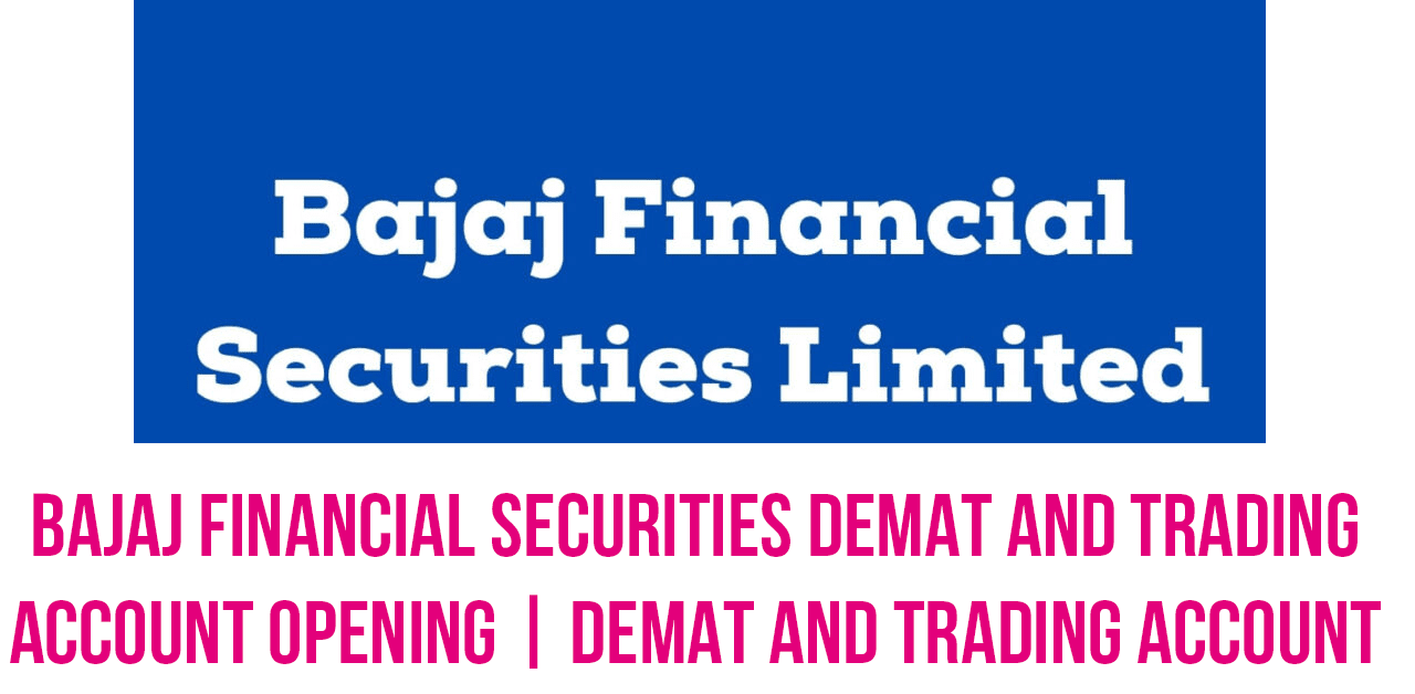 Bajaj Financial Securities Online Demat and Trading Account Open Online