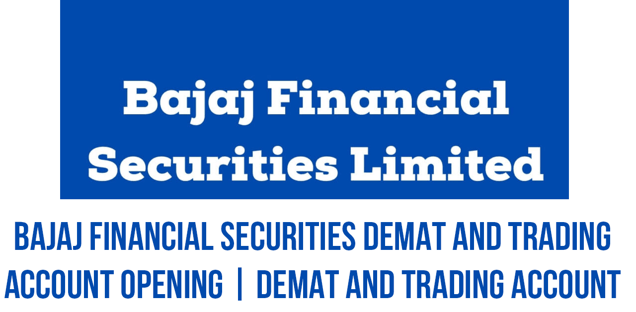 Bajaj Financial Securities Online Demat and Trading Account Open Online