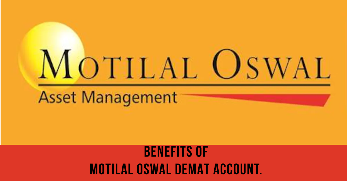 Benefits-Of-Motilal-Oswal-Demat-Account.