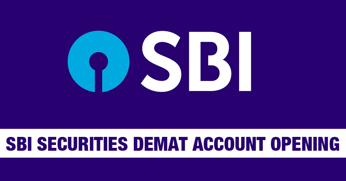 SBI Securities Demat Account and Trading Account Online Opening
