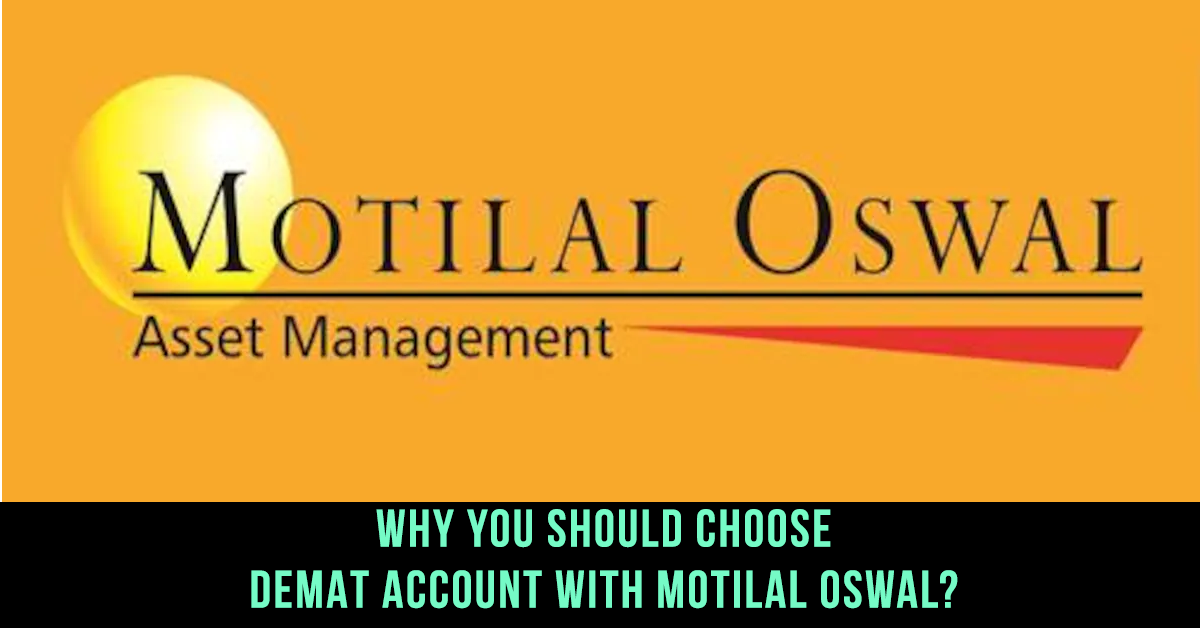 Why-You-Should-Choose-Demat-Account-With-Motilal-Oswal