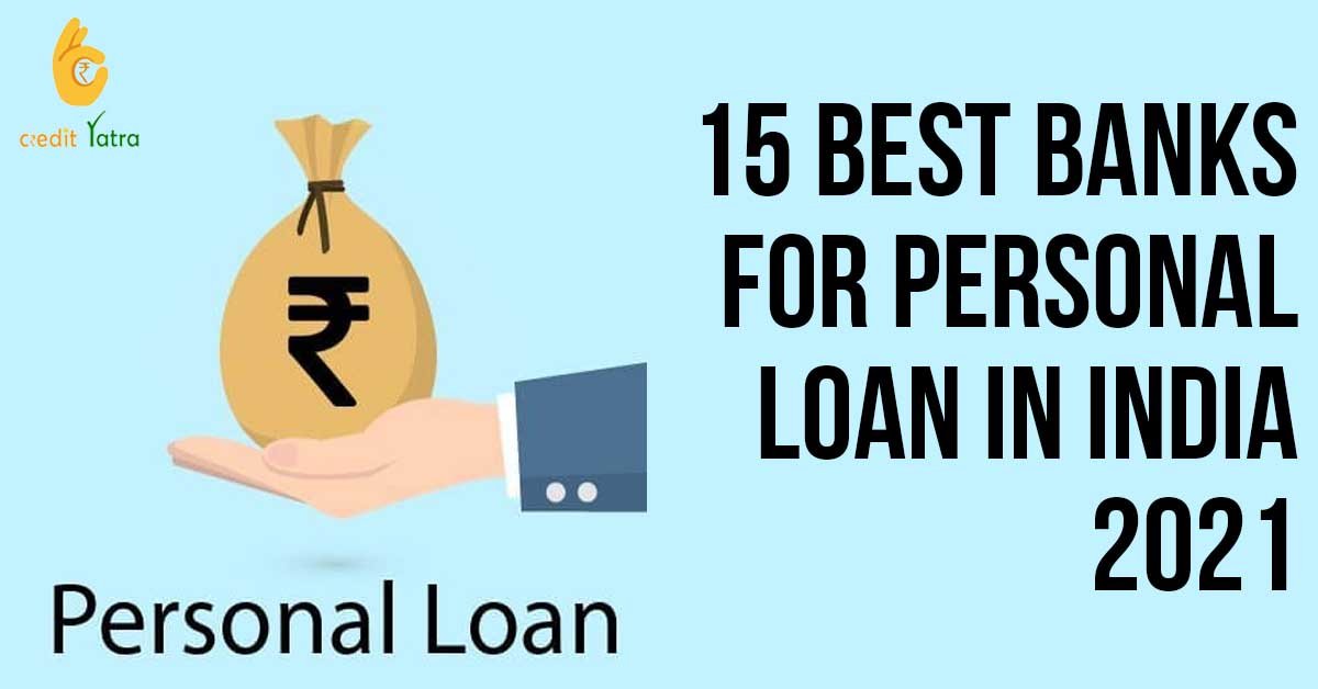 15 Best Banks For Personal Loan In India – 2021