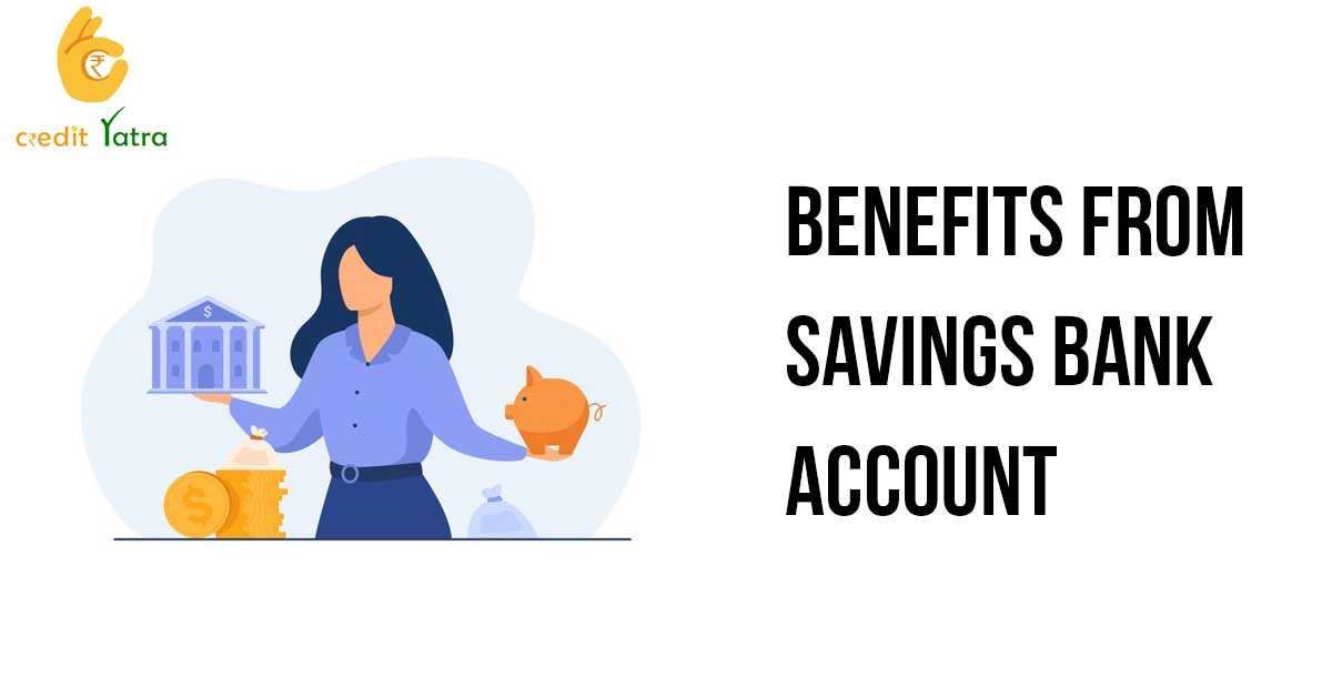 Benefits from savings bank account