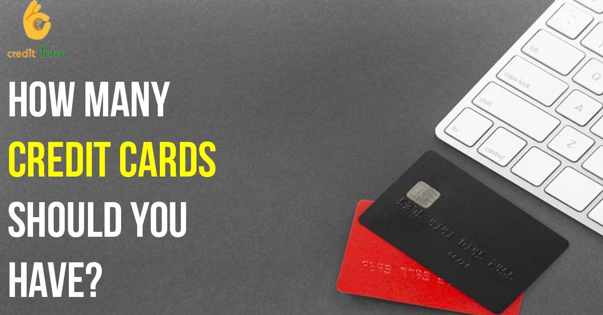 How Many Credit Cards Should You Have0