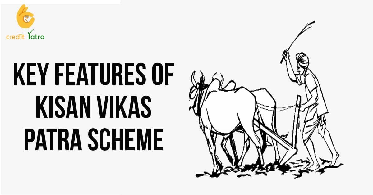 Key Features of Kisan Vikas Patra Scheme
