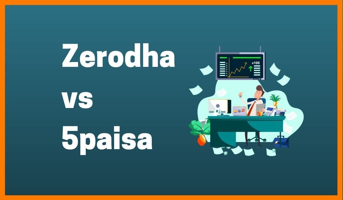 Zerodha vs 5Paisa credityatra