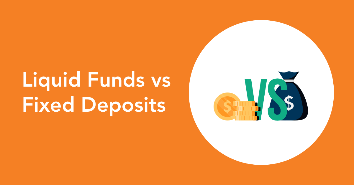 What are Liquid Funds Liquid Funds vs FDs credityatra